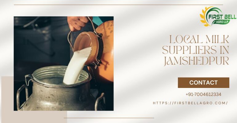Best Local Milk Suppliers in Jamshedpur for Fresh Delivery