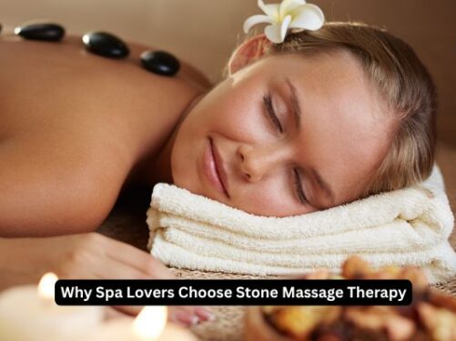 Why Spa Lovers Choose Stone Massage Therapy
