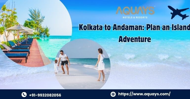 Andaman and Nicobar Islands Tour Package From Kolkata