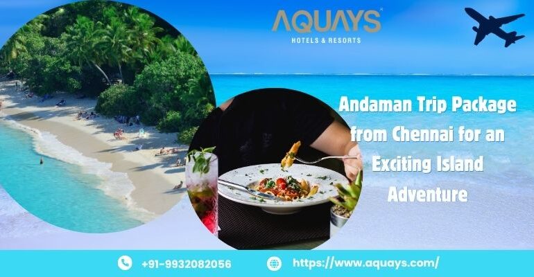 Andaman Trip Package from Chennai