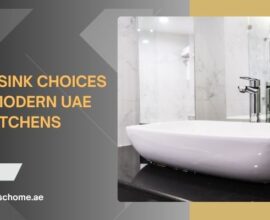 Smart Sink Choices for Modern UAE Kitchens