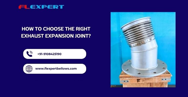 How to Choose the Right Exhaust Expansion Joint?