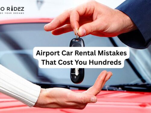 Airport Car Rental Mistakes That Cost You Hundreds