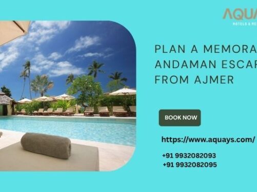 Plan a Memorable Andaman Escape from Ajmer