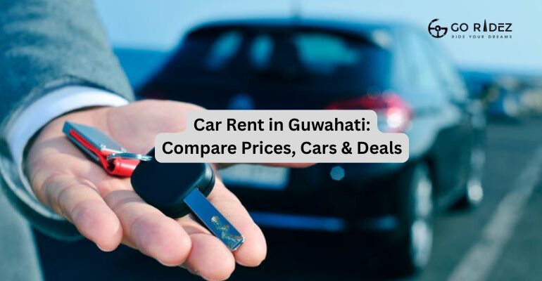 Car Rent in Guwahati: Compare Prices, Cars & Deals