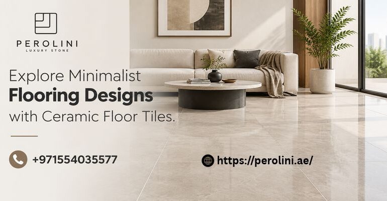 Explore Minimalist Flooring Designs with Ceramic Floor Tiles